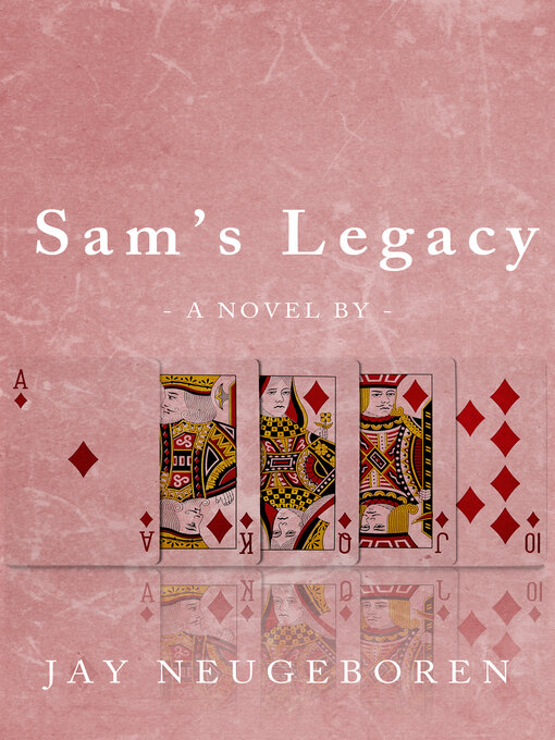 Title details for Sam's Legacy by Jay Neugeboren - Available